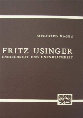 Stock image for Fritz Usinger - Endlichkeit und Unendlichkeit. for sale by Antiquariat Librarius