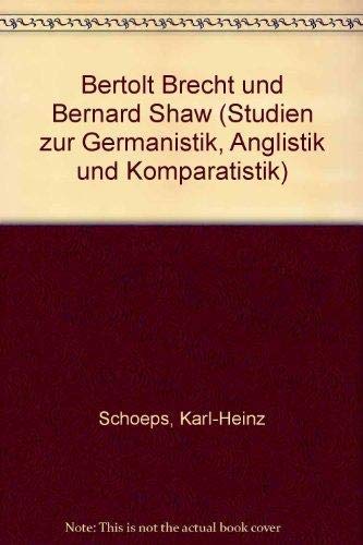 Beispielbild fr Bertolt Brecht und Bernard Shaw. Dissertation. Studien zur Germanistik, Anglistik und Komparatistik Bd. 26. zum Verkauf von Wissenschaftliches Antiquariat Kln Dr. Sebastian Peters UG