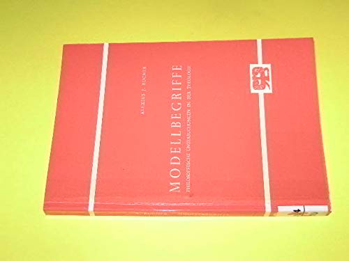 Beispielbild fr Modellbegriffe : philosophische Untersuchungen in der Theologie. Mainzer philosophische Forschungen Bd. 16. zum Verkauf von Wissenschaftliches Antiquariat Kln Dr. Sebastian Peters UG