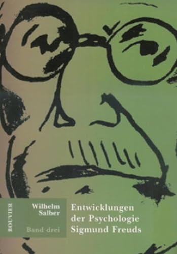 9783416009881: Die Entwicklungen der Psychologie Sigmund Freuds, Bd.3
