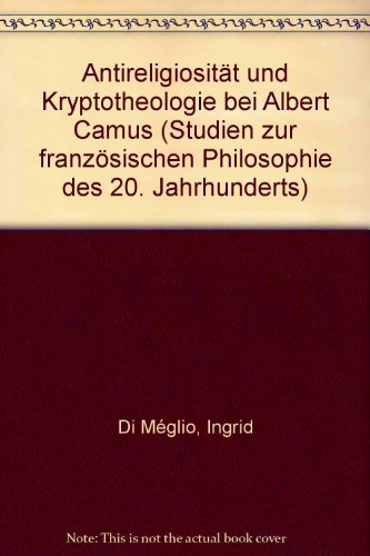 Antireligiosität und Kryptotheologie bei Albert Camus,