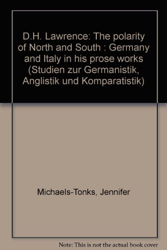 D. H. Lawrence : the polarity of north and south ; Germany and Italy in his prose works. Studien ...