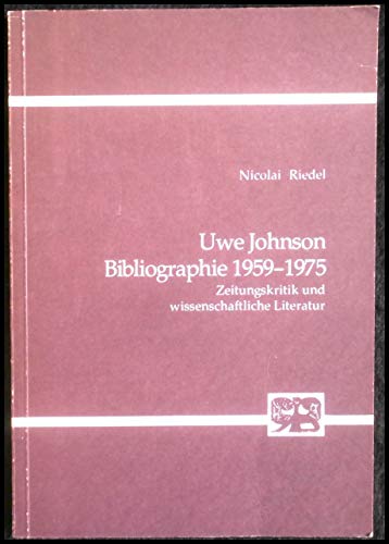 9783416012355: Uwe Johnson: Bibliographie (Abhandlungen zur Kunst-, Musik- und Literaturwissenschaft)