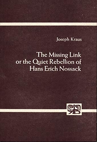 Beispielbild fr The missing link or the quiet rebellion of Hans Erich Nossack. Abhandlungen zur Kunst-, Musik- und Literaturwissenschaft Bd. 225. zum Verkauf von Wissenschaftliches Antiquariat Kln Dr. Sebastian Peters UG