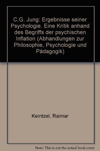 9783416013109: C. G. Jung. Ergebnisse seiner Psychologie. Eine Kritik anhand des Begriffs der "psychischen Inflation"