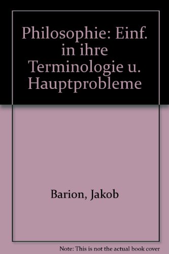 Philosophie. Einführung in ihre Terminologie und ihre Hauptprobleme.