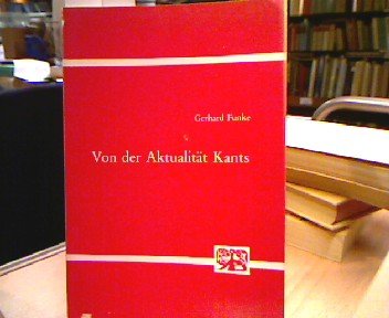 Von der AktualitaÌˆt Kants (Mainzer philosophische Forschungen ; Bd. 20) (German Edition) (9783416014151) by Funke, Gerhard