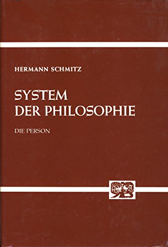 System der Philosophie, 5 Bde. in 10 Tl.-Bdn., Bd.4, Die Person (9783416014939) by Schmitz, Hermann