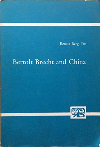 Stock image for Bertolt Brecht and China. Studien zur Germanistik, Anglistik und Komparatistik Bd. 90. for sale by Wissenschaftliches Antiquariat Kln Dr. Sebastian Peters UG
