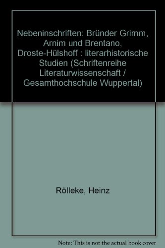 Beispielbild fr Nebeninschriften. Brder Grimm - Arnim und Brentano - Droste-Hlshoff. Literarhistorische Studien zum Verkauf von medimops