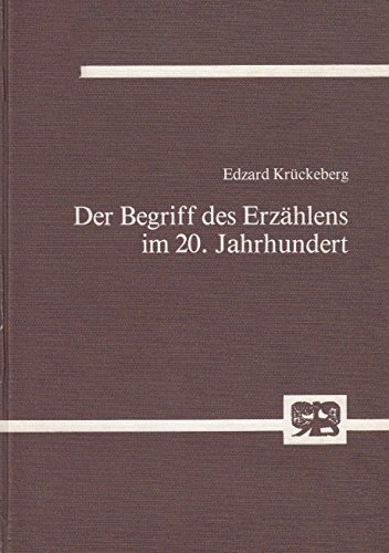 Beispielbild fr Der Begriff des Erzhlens im 20. Jahrhundert : zu d. Theorien Benjamins, Adornos u. Lukcs'. Dissertation. Abhandlungen zur Kunst-, Musik- und Literaturwissenschaft Bd. 314. zum Verkauf von Wissenschaftliches Antiquariat Kln Dr. Sebastian Peters UG