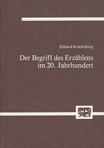 9783416015936: Der Begriff des Erzhlens im 20. Jahrhundert: Zu den Theorien Benjamins, Adornos und Lukcs (Abhandlungen zur Kunst-, Musik- und Literaturwissenschaft)
