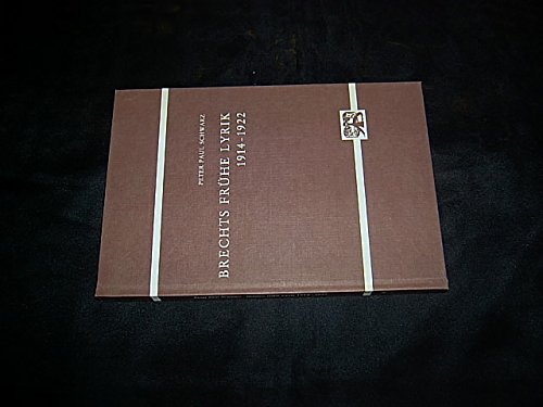 9783416015981: Brechts frühe Lyrik 1914-1922: Nihilismus als Werkzusammenhang der frühen Lyrik Brechts (Abhandlungen zur Kunst-, Musik- und Literaturwissenschaft) (German Edition)