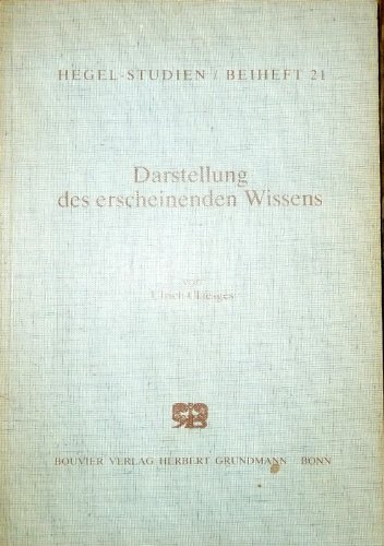 9783416016070: Darstellung des erscheinenden Wissens: Systematische Einleitung in Hegels Phänomenologie des Geistes (Hegel-Studien. Beiheft 21)