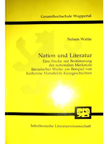 Nation und Literatur : eine Studie zur Bestimmung der nationalen Merkmale literarischer Werke am ...
