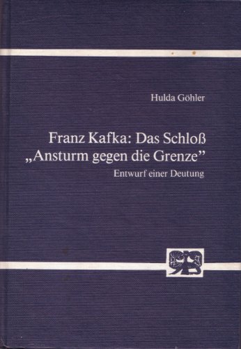 Stock image for Franz Kafka: Das Schlo. Ansturm gegen die Grenze. Entwurf einer Deutung. for sale by Antiquariat & Verlag Jenior