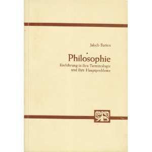 Philosophie, ZWEITE, ERWEITERTE Auflage Einführung in ihre Terminologie und ihre Hauptprobleme