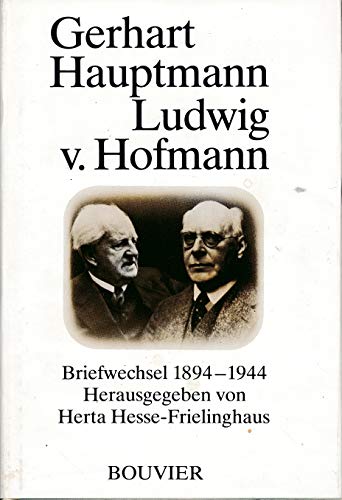 Gerhart Hauptmann, Ludwig v. Hofmann, Briefwechsel 1894-1944 (German Edition) (9783416017145) by Hauptmann, Gerhart