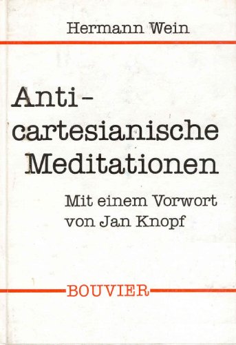 Beispielbild fr Anticartesianische Meditationen. Was war und ist Meditieren? Ein Fragment. M.e. Vorwort v. Jan Knopf, zum Verkauf von modernes antiquariat f. wiss. literatur