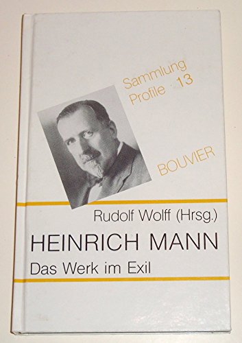 Imagen de archivo de Heinrich Mann. Das Werk im Exil. Sammlung Profile Band 13. Hardcover a la venta por Deichkieker Bcherkiste