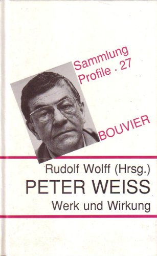 Peter Weiss. Werk und Wirkung, - Wolff, Rudolf (Hg.)