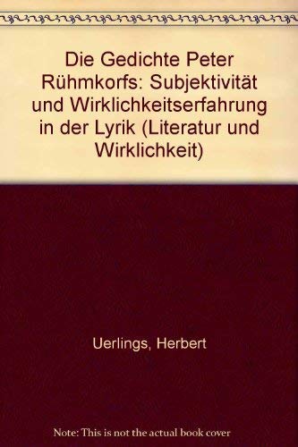 Die Gedichte Peter Rühmkorfs : Subjektivität und Wirklichkeitserfahrung in der Lyrik. Dissertatio...