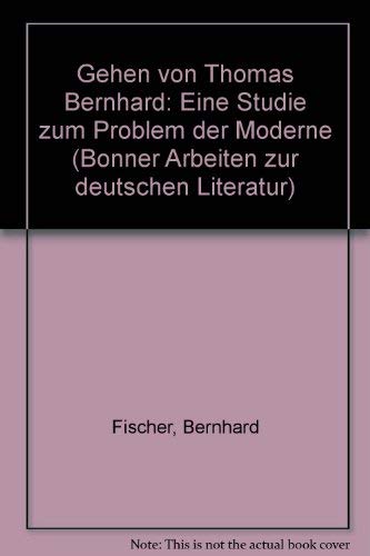 9783416018760: "Gehen" von Thomas Bernhard: Eine Studie zum Probl