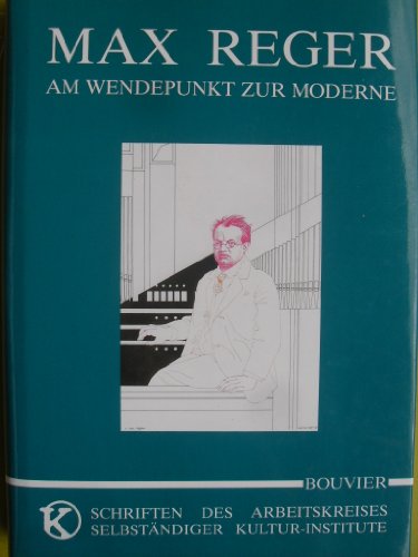 Beispielbild fr Max Reger. Am Wendepunkt zur Moderne. Ein Bildband mit Dokumenten aus den Bestnden des Max-Reger-Instituts. zum Verkauf von Antiquariat Rainer Schlicht