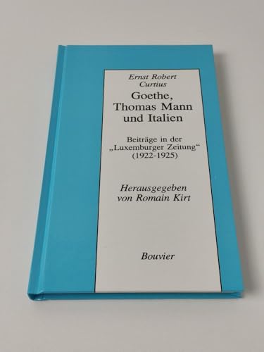 9783416020572: Goethe, Thomas Mann und Italien: Beiträge in der 