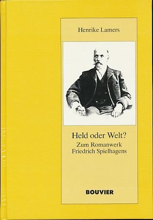 Held oder Welt? Zum Romanwerk Friedrich Spielhagens. Schriftenreihe Literaturwissenschaft Bd. 24. - Lamers, Henrike