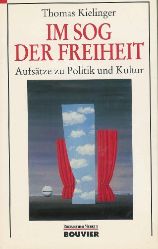 Beispielbild fr Im Sog der Freiheit : Aufstze zu Politik und Kultur. Hrsg.: Rheinischer Merkur zum Verkauf von Bernhard Kiewel Rare Books