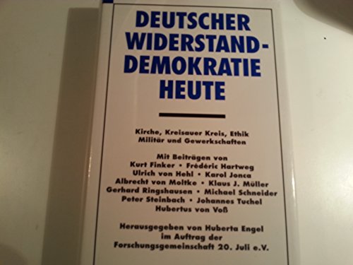 Imagen de archivo de Deutscher Widerstand, Demokratie heute: Kirche, Kreisauer Kreis, Ethik, Militar und Gewerkschaften (German Edition) a la venta por Zubal-Books, Since 1961