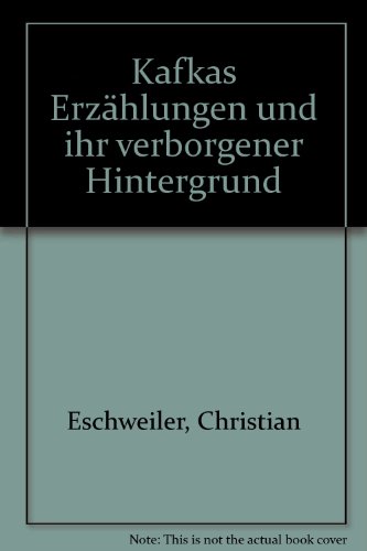 Stock image for Kafkas Erzhlungen und ihr verborgener Hintergrund for sale by medimops