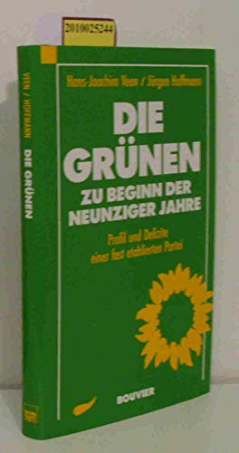Die GruÌˆnen zu Beginn der neunziger Jahre: Profil und Defizite einer fast etablierten Partei (German Edition) (9783416023627) by Veen, Hans-Joachim