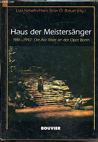 Beispielbild fr Haus der Meistersnger : 1981 - 1992: die ra Riber an der Oper Bonn. zum Verkauf von Wissenschaftliches Antiquariat Kln Dr. Sebastian Peters UG