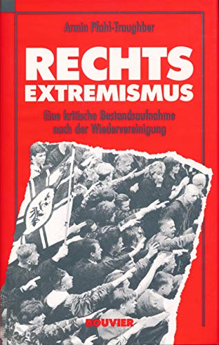 Stock image for Rechtsextremismus. Eine kritische Bestandsaufnahme nach der Wiedervereinigung for sale by medimops