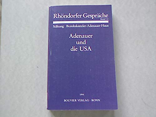 Beispielbild fr Adenauer und die USA, zum Verkauf von modernes antiquariat f. wiss. literatur