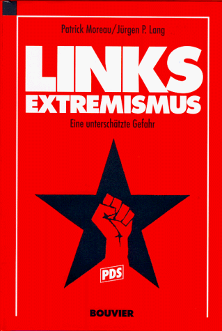 Linksextremismus - Moreau, Patrick und Jürgen Lang