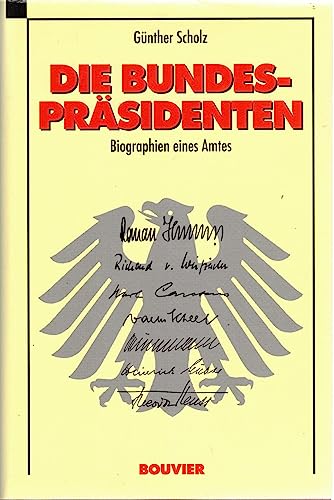 Die Bundespräsidenten. Biographien eines Amtes