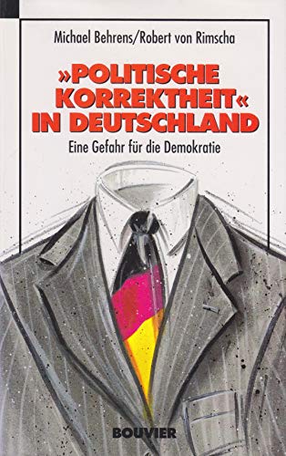 Stock image for Politische Korrektheit' in Deutschland for sale by Versandantiquariat Felix Mcke