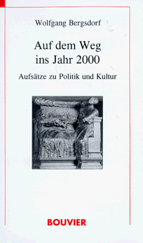 Auf dem Weg ins Jahr 2000 -- - 7 Aufsätze zu Politik & Kultur -