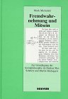 9783416026116: Fremdwahrnehmung und Mitsein. Zur Grundlegung der Sozialphilosophie im Denken Max Schelers und Martin Heideggers