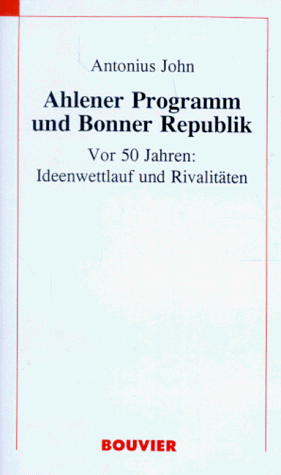 Ahlener Programm und Bonner Republik - John, Antonius