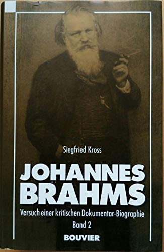 Johannes Brahms. Versuch einer kritischen Dokumentar-Biographie. 2 Bde. - Kross, Siegfried