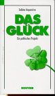 Das Glück - Ein politisches Projekt