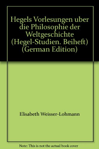 Stock image for Hegels Vorlesungen uber die Philosophie der Weltgeschichte for sale by Carothers and Carothers