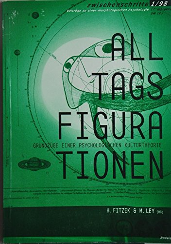 Zwischenschritte. Beiträge zu einer morphologischen Psychologie. 1/1998. Titelthema: Alltagsfigur...