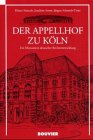Der Appellhof zu Köln. Ein Monument deutscher Rechtsentwicklung. Festakt am 5. November 2001. Ges...