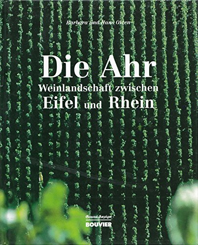 Die Ahr: Weinlandschaft zwischen Eifel und Rhein