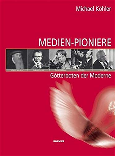 Stock image for Medien-Pioniere. Gtterboten der Moderne for sale by medimops